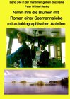 Buchcover maritime gelbe Reihe bei Jürgen Ruszkowski / Nimm ihm die Blumen mit - Roman einer Seemannsliebe mit autobiographischen 