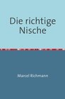 Buchcover Taschenbücher für Wissen und Praxis / Die richtige Nische