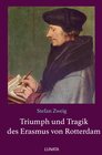 Buchcover Triumph und Tragik des Erasmus von Rotterdam