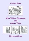 Buchcover Miss Yellow, Napoleon und andere Tiere
