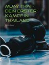 Buchcover Muay Thai - Dein erster Kampf in Thailand