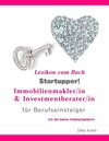 Buchcover Startupper! Immobilien Lexikon.Immobilienmakler/in und Investmentberater/in für Berufseinsteiger.