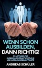 Buchcover Wenn schon ausbilden, dann richtig!