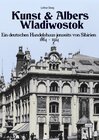 Buchcover Kunst & Albers Wladiwostok