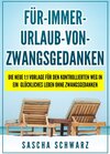 Buchcover Für immer Urlaub von Zwangsgedanken