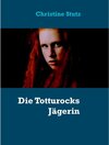 Buchcover Die Totturocks Jägerin