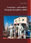 Buchcover Lanzarote ...mal anders! Kompakt Reiseführer 2020