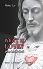 Buchcover What is love? - Was ist Liebe?