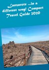Buchcover Lanzarote ...in a different way! Compact Travel Guide 2020