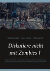 Buchcover Diskutiere nicht mit Zombies I