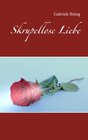 Buchcover Skrupellose Liebe