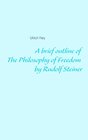 Buchcover A brief outline of The Philosophy of Freedom by Rudolf Steiner