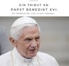 Buchcover Ein Tribut an Papst Benedikt XVI.