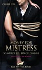 Buchcover Money for Mistress - so wurde ich ein Geldsklave | Erotischer SM-Roman