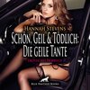 Buchcover Schön, Geil und Tödlich: Die geile Tante | Erotische Geschichte Audio CD