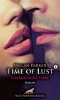 Buchcover Time of Lust | Band 1 | Gefährliche Liebe | Roman