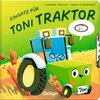Buchcover Einsatz für Toni Traktor