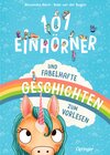 Buchcover 101 Einhörner und fabelhafte Geschichten zum Vorlesen