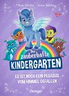 Buchcover Der zauberhafte Kindergarten 2. Es ist noch kein Pegasus vom Himmel gefallen