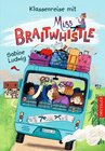 Buchcover Miss Braitwhistle 5. Klassenreise mit Miss Braitwhistle
