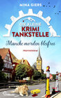 Buchcover Die kleine Krimi-Tankstelle - Manche morden bleifrei