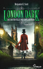 Buchcover London Dark - Die ersten Fälle des Scotland Yard