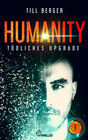 Buchcover Humanity: Tödliches Upgrade - Folge 1