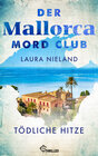 Buchcover Der Mallorca Mord Club - Tödliche Hitze
