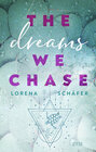 Buchcover The dreams we chase - Emerald Bay, Band 3