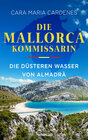 Buchcover Die Mallorca-Kommissarin - Die düsteren Wasser von Almadrà