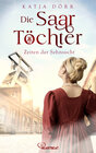 Buchcover Die Saar-Töchter - Zeiten der Sehnsucht