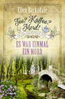 Buchcover Tee? Kaffee? Mord! Es war einmal ein Mord
