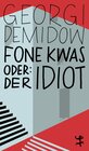 Buchcover Fone Kwas oder: Der Idiot
