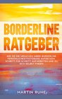 Buchcover Borderline Ratgeber: Wie Sie die Ursachen Ihrer Borderline Persönlichkeitsstörung aufdecken, Schritt für Schritt aufarbe