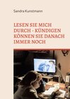 Buchcover Lesen sie mich durch - kündigen können sie danach immer noch