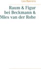Buchcover Raum und Figur bei Beckmann und Mies van der Rohe