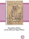 Buchcover Die goldenen Bücher und der Illustrator Hugo Wilkens
