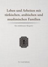 Buchcover Leben und Arbeiten mit türkischen, arabischen und muslimischen Familien