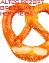 Buchcover Altes Rezept Brezel mit Hefe Teig