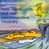 Buchcover Felix, Jonas und das verschwundene Dinobaby