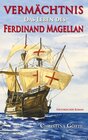 Buchcover Vermächtnis - Das Leben des Ferdinand Magellan