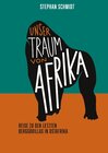 Buchcover Unser Traum von Afrika