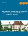 Buchcover Acht Burgen und Schlösser sowie ein Traumschloss in den ehemaligen woellwarthschen Orten Essingen und Lauterburg