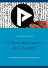 Buchcover Die Verwaltungssprache des Jobcenters