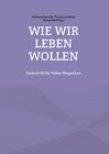 Buchcover Wie wir leben wollen