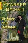 Buchcover Pfarrer Brown -  Die Spitze einer Stecknadel