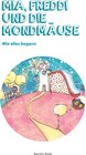 Buchcover Mia, Freddi und die Mondmäuse