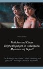 Buchcover Mädchen und Kinder Vergewaltigungen in Maungdaw, Myanmar auf Befehl!