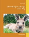 Buchcover Mama-Känguru hat Angst um ihr Baby