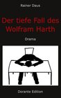Buchcover Der tiefe Fall des Wolfram Harth